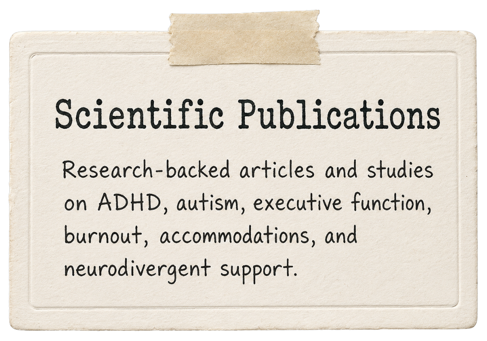 Scientific Publications — research-backed articles and studies on ADHD, autism, executive function, burnout, accommodations, and neurodivergent support.