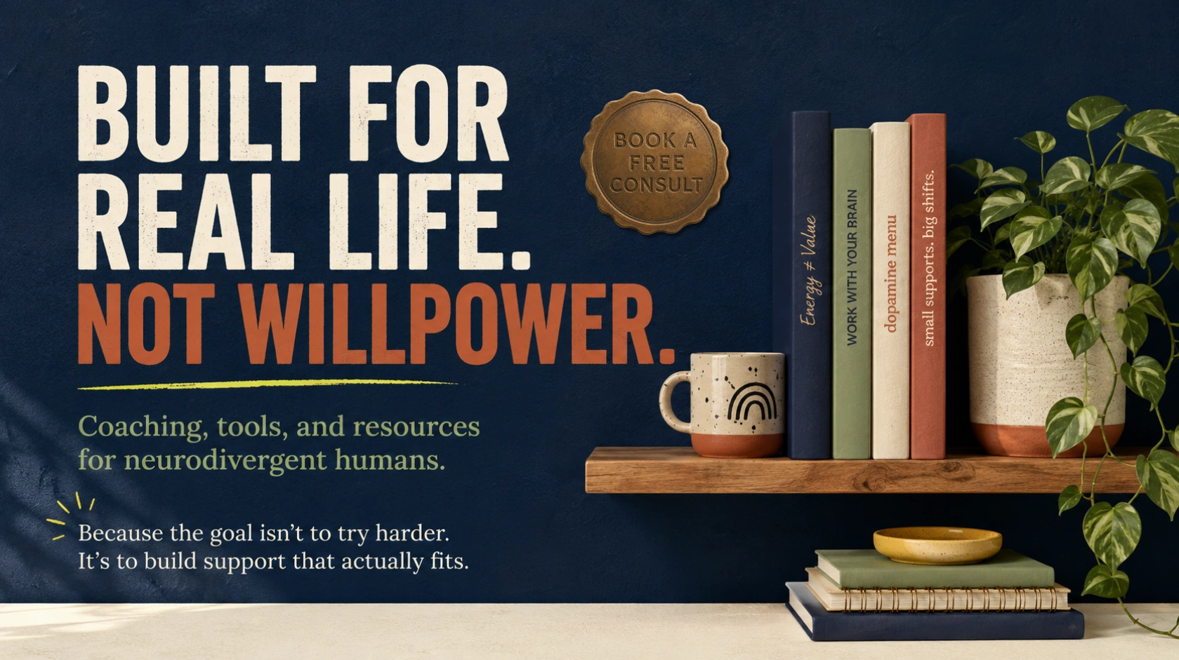 Built for real life, not willpower. Coaching, tools, and resources for neurodivergent humans.